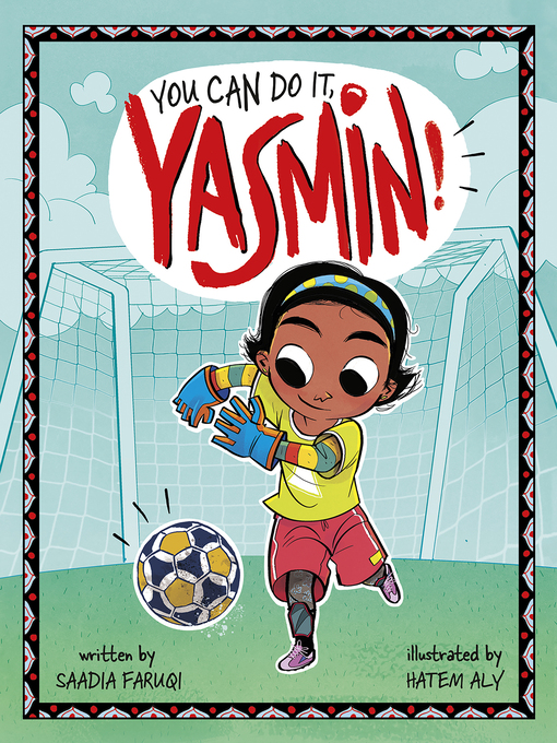 Title details for You Can Do It, Yasmin! by Saadia Faruqi - Available